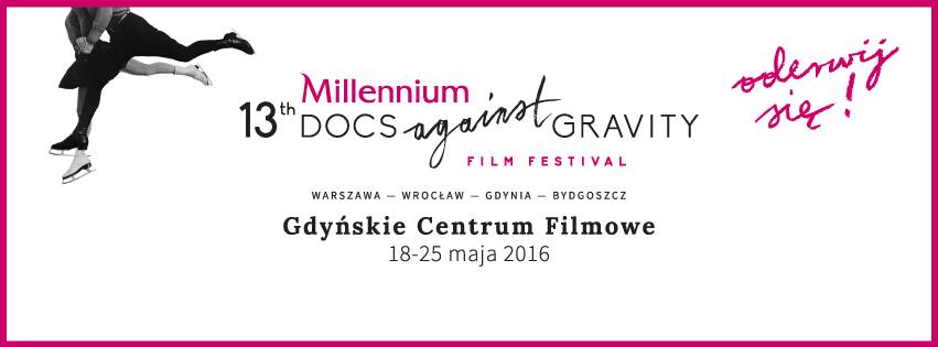 13. Millennium Docs Against Gravity w Gdyni