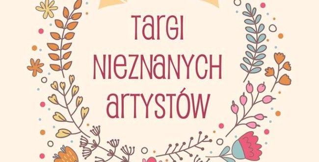 Targi Nieznanych Artystów / The Fair of Unknown Artists